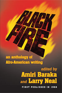 Black Fire: An Anthology of Afro-American Writing Edited by Amiri Baraka and Larry Neal
