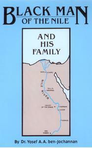 Black Man of the Nile And His Family by Dr. Yosef A.A. ben-Jochannan