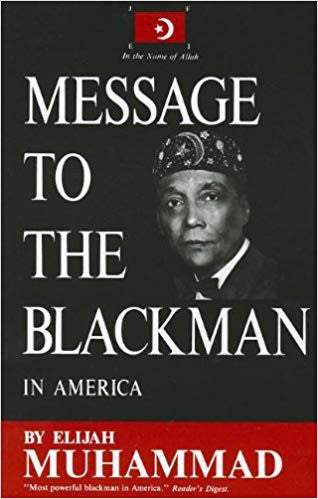 Message to the Blackman in America by Elijah Muhammad