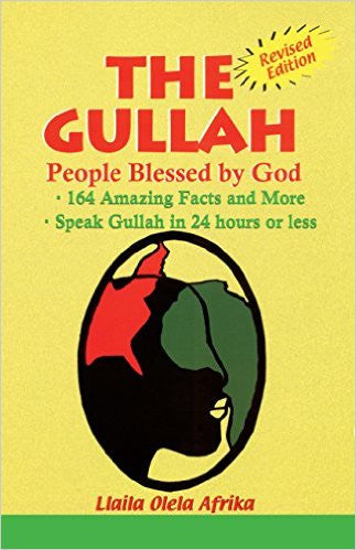 The Gullah: People Blessed by God by Llaila Afrika